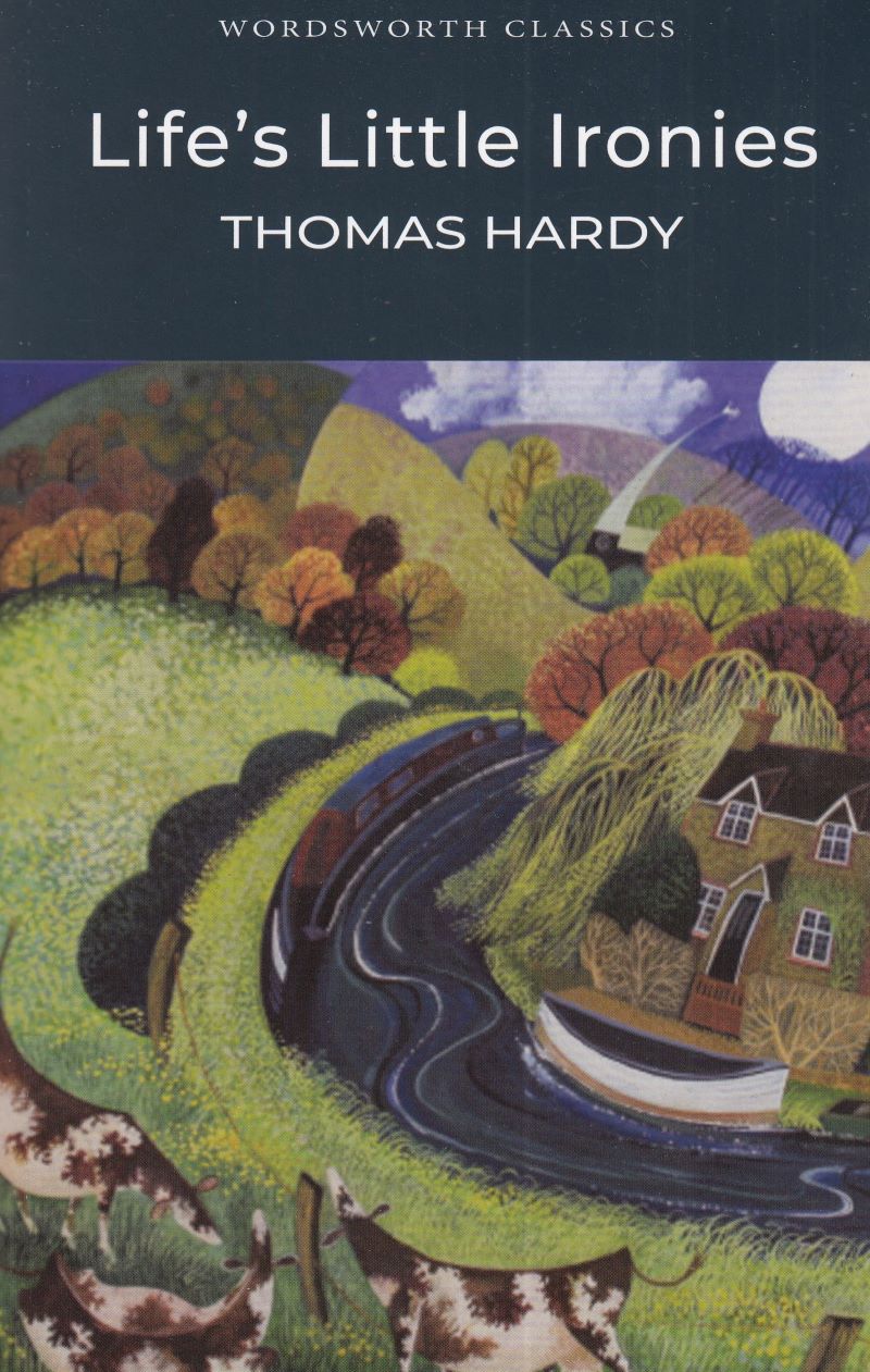 Wordsworth Readers: Life'S Little Ironies by Dktoday