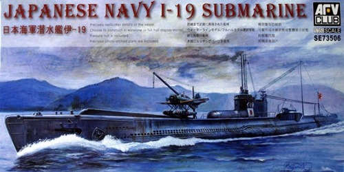 โมเดลเรือดำน้ำ AFV Club ขนาด 1/350 SE73506 Japannese Navy I-19 Submarine