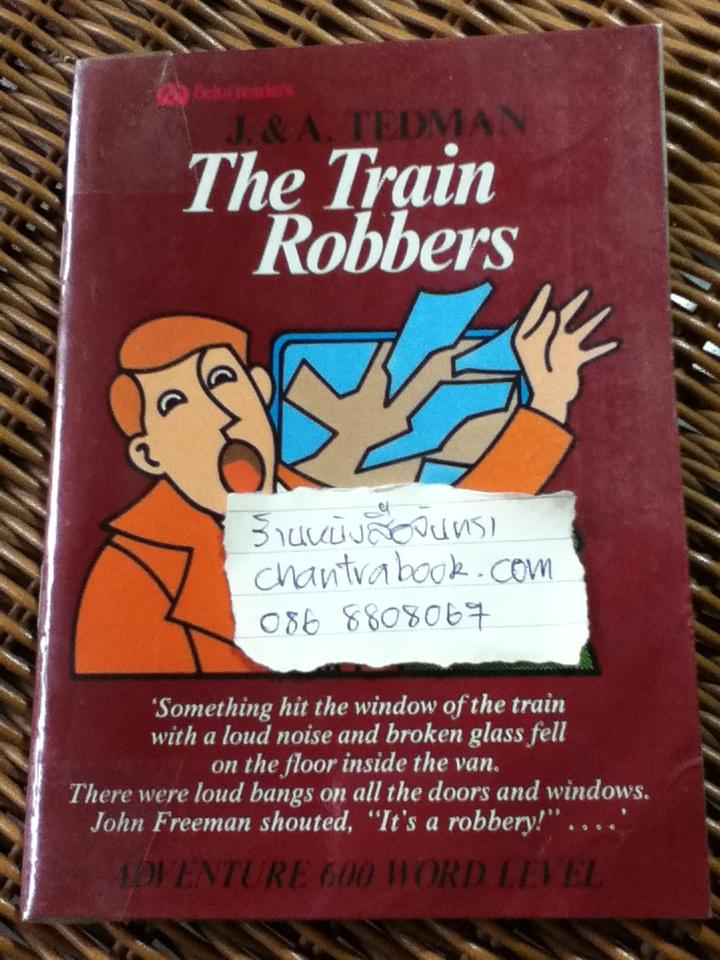 The Train Robbers/ J.& A. Tedman