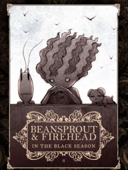 Beansprout & Firehead II In the black season - ถั่วงอกและหัวไฟ (เล่ม2) ในฤดูกาลสีดำ (ปกกึ่งแข็ง)