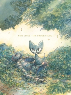 nine lives The Broken Song แมวสีเทา กับบทเพลงที่แตกพัง