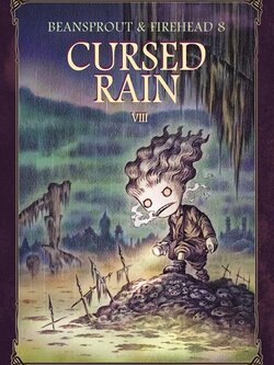 ถั่วงอกและหัวไฟ (เล่ม 8) กับสายฝนต้องคำสาป Beansprout & Firehead VIII CURSED RAIN (ปกกึ่งแข็ง)